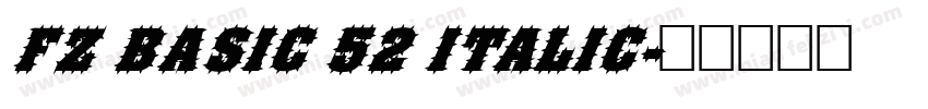FZ BASIC 52 ITALIC字体转换